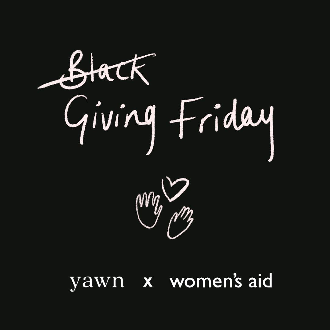 Yawn does Black Friday differently - Giving Friday